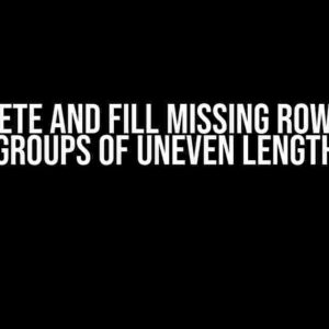 Complete and Fill Missing Rows with Groups of Uneven Length